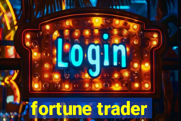 fortune trader